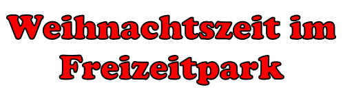 Weihnachtszeit im Freizeitpark