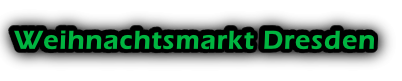Weihnachtsmarkt Dresden