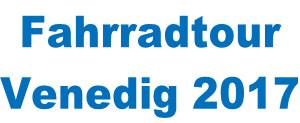 Fahrradtour  Venedig 2017