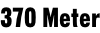 370 Meter
