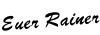 Euer Rainer