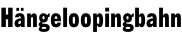 Hängeloopingbahn